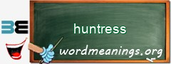 WordMeaning blackboard for huntress